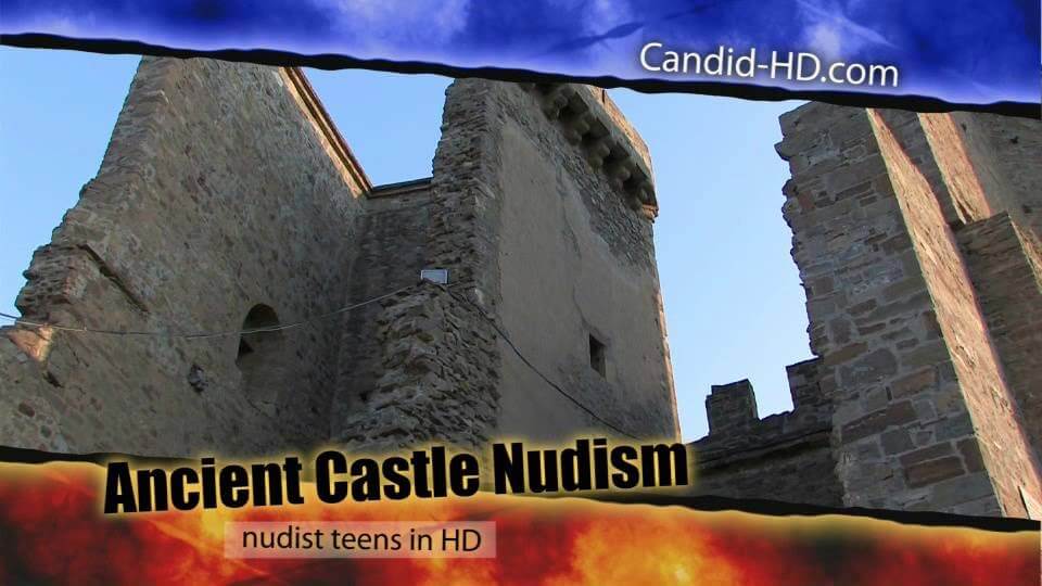 Candid HD - Ancient Castle Nudism - Beautiful family nudism