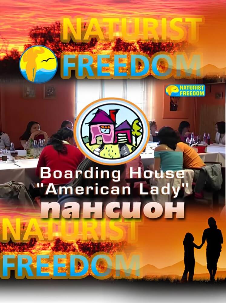 Naturist Freedom: Boarding House American Lady - The lifestyle of naturist advocates and their community