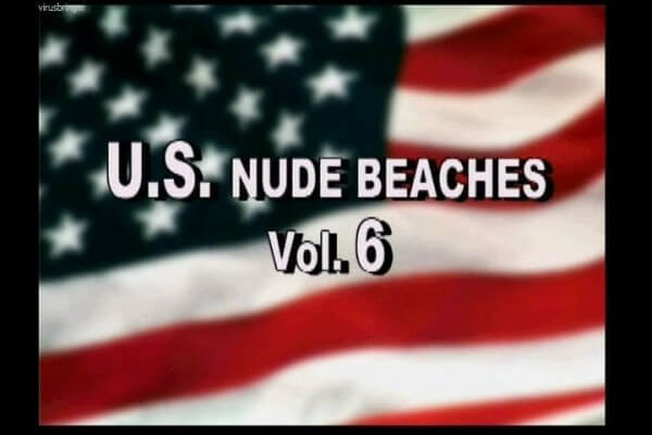U.S. nude beaches vol 6 - Ordinary Citizens Consciously Practicing Nudism